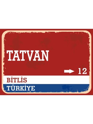 Bitlis Tatvan Retro Sokak Yön Tabelası Vintage Pvc Dekota Uv Poster Yapışkanlı 35X25