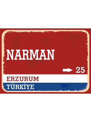 Erzurum Narman Retro Sokak Yön Tabelası Vintage Pvc Dekota Uv Poster Yapışkanlı 35X25