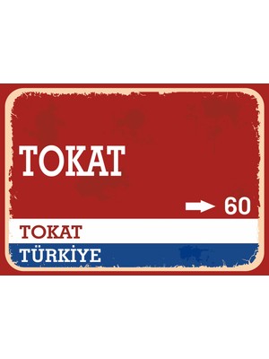 Tokat Retro Sokak Yön Tabelası Vintage Pvc Dekota Uv Poster Yapışkanlı 35X25
