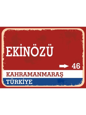 Kahramanmaraş Ekinözü Retro Sokak Yön Tabelası Vintage Pvc Dekota Uv Poster Yapışkanlı 35X25
