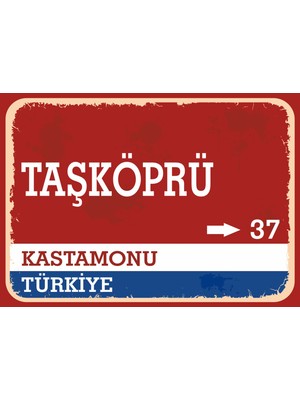 Kastamonu Taşköprü Retro Sokak Yön Tabelası Vintage Pvc Dekota Uv Poster Yapışkanlı 35X25