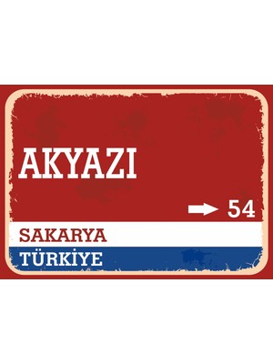 Sakarya Akyazı Retro Sokak Yön Tabelası Vintage Pvc Dekota Uv Poster Yapışkanlı 35X25