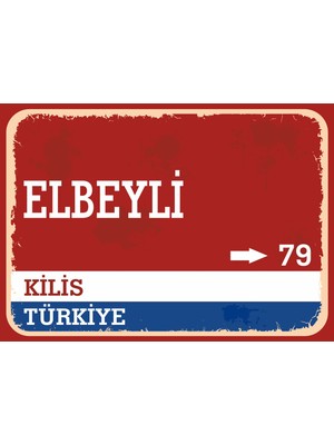 Kilis Elbeyli Retro Sokak Yön Tabelası Vintage Pvc Dekota Uv Poster Yapışkanlı 35X25
