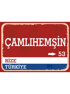 Rize Çamlıhemşin Retro Sokak Yön Tabelası Vintage Pvc Dekota Uv Poster Yapışkanlı 35X25