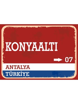 Antalya Konyaaltı Retro Sokak Yön Tabelası Vintage Pvc Dekota Uv Poster Yapışkanlı 35X25