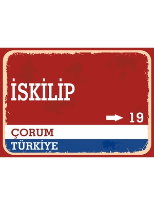 Çorum Iskilip Retro Sokak Yön Tabelası Vintage Pvc Dekota Uv Poster Yapışkanlı 35X25