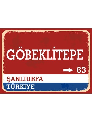 Şanlıurfa Göbeklitepe Retro Sokak Yön Tabelası Vintage Pvc Dekota Uv Poster Yapışkanlı 35X25