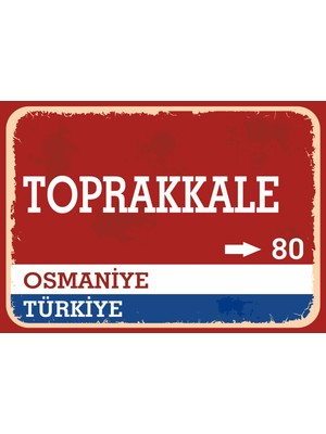 Osmaniye Toprakkale Retro Sokak Yön Tabelası Vintage Pvc Dekota Uv Poster Yapışkanlı 35X25