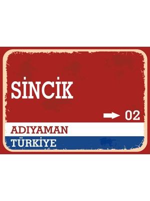 Adıyaman Sincik Retro Sokak Yön Tabelası Vintage Pvc Dekota Uv Poster Yapışkanlı 35X25