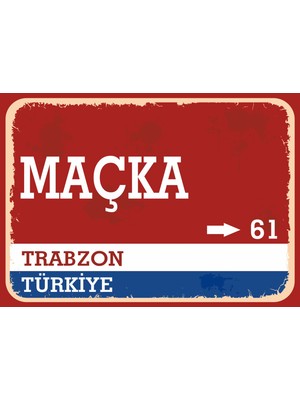 Trabzon Maçka Retro Sokak Yön Tabelası Vintage Pvc Dekota Uv Poster Yapışkanlı 35X25