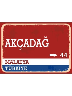 Malatya Akçadağ Retro Sokak Yön Tabelası Vintage Pvc Dekota Uv Poster Yapışkanlı 35X25