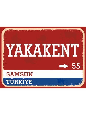 Samsun Yakakent Retro Sokak Yön Tabelası Vintage Pvc Dekota Uv Poster Yapışkanlı 35X25