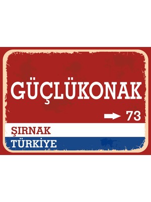 Şırnak Güçlükonak Retro Sokak Yön Tabelası Vintage Pvc Dekota Uv Poster Yapışkanlı 35X25