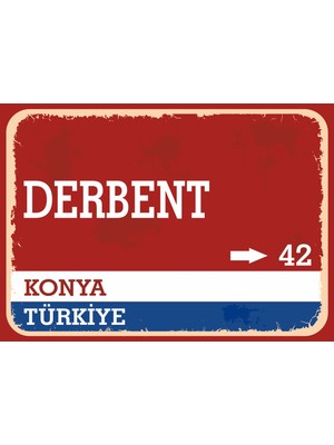 Konya Derbent Retro Sokak Yön Tabelası Vintage Pvc Dekota Uv Poster Yapışkanlı 35X25