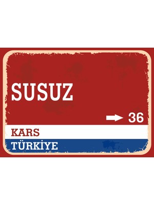 Kars Susuz Retro Sokak Yön Tabelası Vintage Pvc Dekota Uv Poster Yapışkanlı 35X25