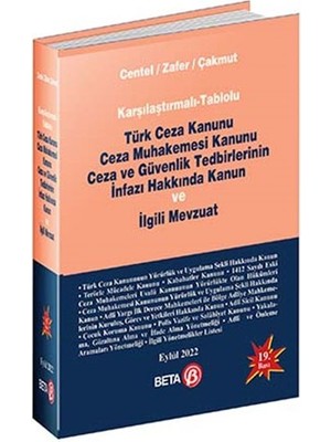 Türk Ceza Kanunu Ceza Muhakemesi Kanunu Ceza ve Güvenlik Tedbirlerinin Infazı Hakkında Kanun ve Ilgi