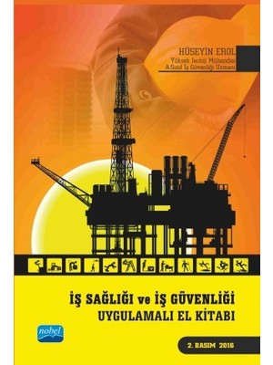 Nobel Akademik Yayıncılık İŞ SAĞLIĞI VE İŞ GÜVENLİĞİ Uygulamalı El Kitabı