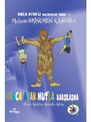 Koca Ayaklı Maceralar Dizisi 1 - Koca Ayak Mutla Karşılaşma