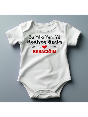 Aras Doğruer Ticaret %100 Pamuklu Yeni Yıl Hediyen Benim Babacığım Kişiselleştirilebilir Baskılı Zıbın