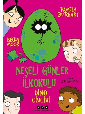 Yapı Kredi Yayınları Neşeli Günler Ilkokulu - Dino Civcivi Pamela Butchart Çocuk Öykü Kitabı 112 Sayfa Türkçe