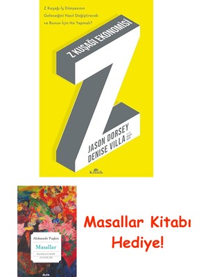 Z Kuşağı Ekonomisi: Z Kuşağı Iş Dünyasının Geleceğini Nasıl Değiştirecek ve Bunun Için Ne Yapmalı? + Masallar Kitabı