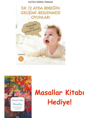 Ilk 12 Ayda Bebeğin Gelişimi - Beslenmesi Oyunları: Anneciğim Beni Tanıyor Musun? (Kapak Değişebilir) + Masallar Kitabı