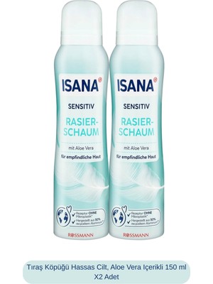 ISANA Aloe Vera İçerikli Tıraş Köpüğü 150 ml X2 Adet Hassas Cilt İçin Profesyonel Tıraş Deneyimi