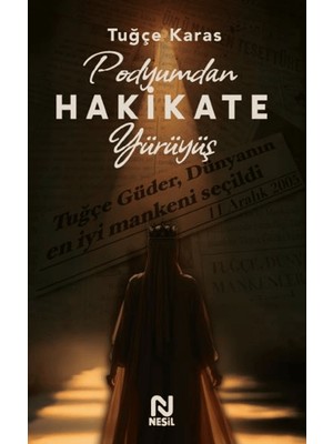 Tuğçe Karas Podyumdan Hakikate Yürüyüş Ciltsiz 104 Sayfa Nesil Yayınları