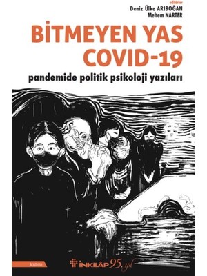 Bitmeyen Yas Covid-19 Pandemide Politik Psikoloji Yazıları