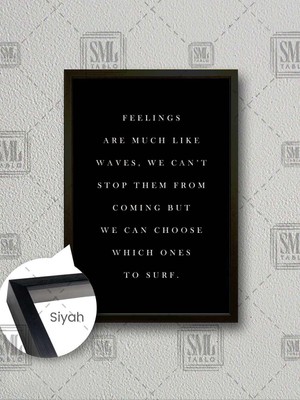 Motivasyon Yazısı Duygular Dalgalar Gibidir Siyah Tipografik Çerçeveli Dikey Kanvas Tablo