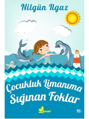 Çocukluk Limanıma Sığınan Foklar
