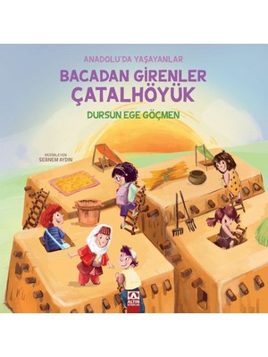 Bacadan Girenler Çatalhöyük