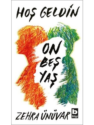 Hoş Geldin On Beş Yaş