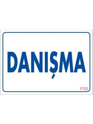 Danışma Uyarı Levhası 17,5X25 KOD1702
