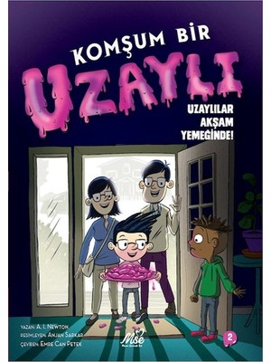 Komşum Bir Uzaylı Uzaylılar Akşam Yemeğinde!