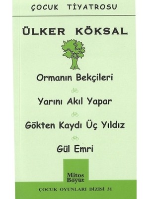 Çocuk Oyunları / Ormanın Bekçileri-Yarını Akıl Yapar-Gökten Kaydı Üç Yıldız-Gül Emri