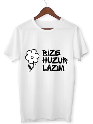 Bize Huzur Lazım Tişört Huzur Veren T-Shirt Çocuk Yetişkin Beyaz Tişört