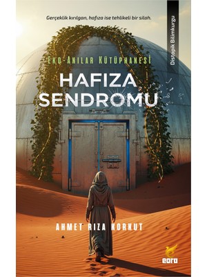 Eko-Anılar Kütüphanesi: Hafıza Sendromu - Ahmet Rıza Korkut
