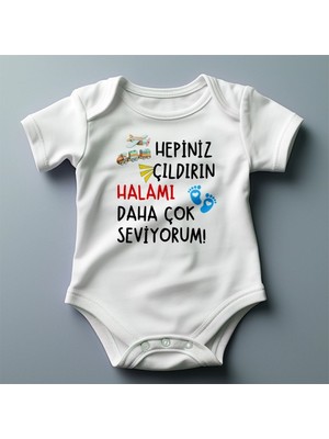 Hepiniz Çıldırın Halamı  Daha Çok Seviyorum Yazılı Baskılı Zıbın