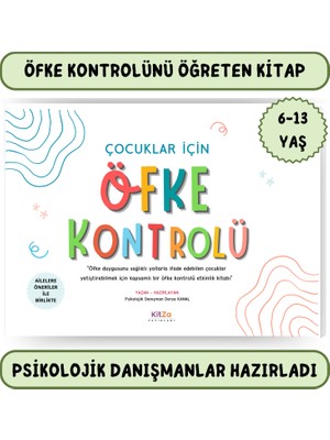 Kitza Yayınları Çocuklar Için Öfke Kontrolü Etkinlikleri-Her Çocuğun Mutlaka Öğrenmesi Gereken Hayati Bir Beceri - Derya Kanal