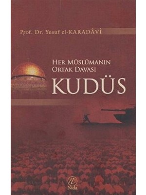 Her Müslümanın Ortak Davası Kudüs