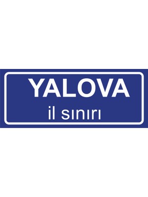 Yalova Il Sınırı Plakası , Dekoratif Aliminyum Levhaya Baskı 8*20CM