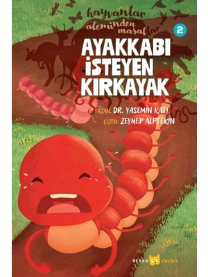 Hayvanlar Aleminden Masallar 2-Ayakkabı Isteyen Kırkayak