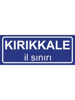Kırıkkale Il Sınırı Plakası , Dekoratif Aliminyum Levhaya Baskı 8*20CM
