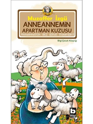 Anneannemin Apartman Kuzusu Anneannemin Akıl Almaz Maceraları 4. Kitap