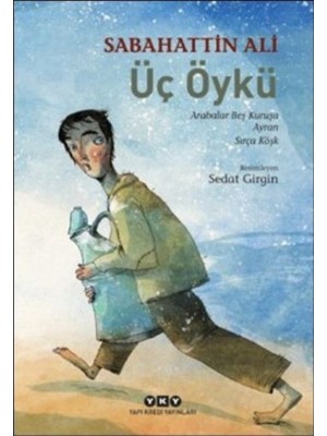 Üç Öykü Arabalar Beş Kuruşa - Ayran - Sırça Köşk