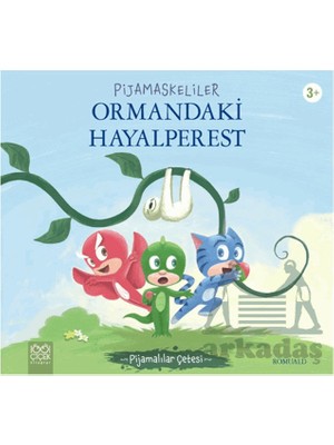 Pijamaskeliler Ormandaki Hayalperest