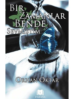 Bir Zamanlar Bende Sevmiştim