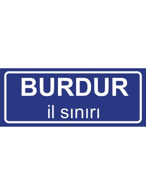 Burdur Il Sınırı Plakası , Dekoratif Aliminyum Levhaya Baskı 8*20CM