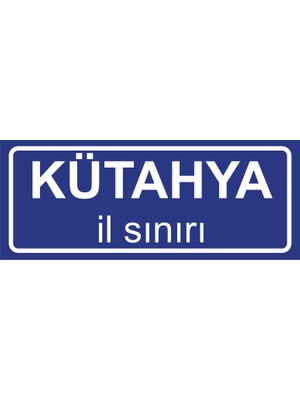 Kütahya Il Sınırı Plakası , Dekoratif Aliminyum Levhaya Baskı 8*20CM